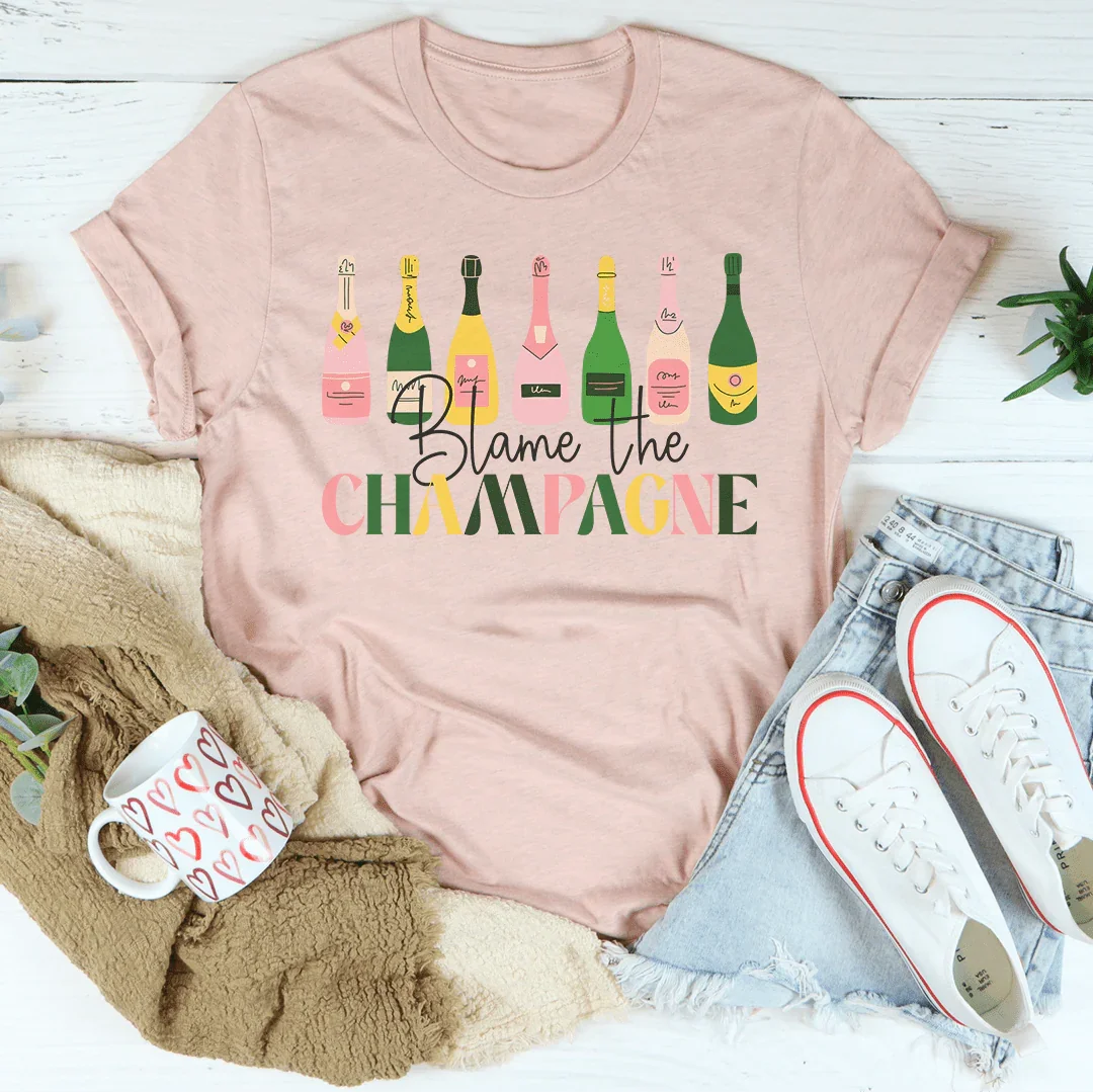 Blame The Champagne Tee