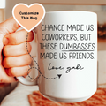 Chance Made Us Coworkers Custom Mug