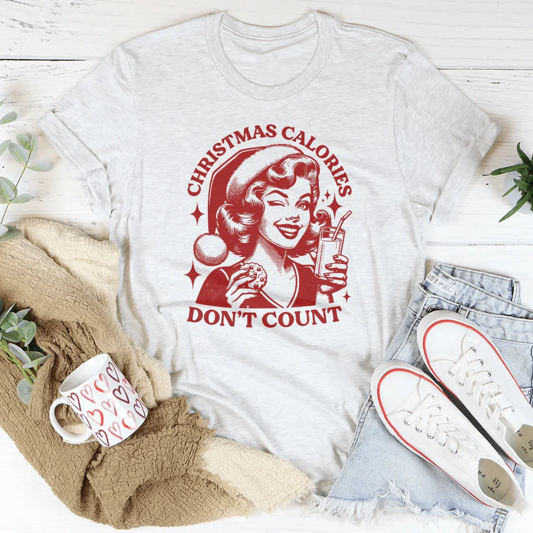 Christmas Calories Don't Count Tee