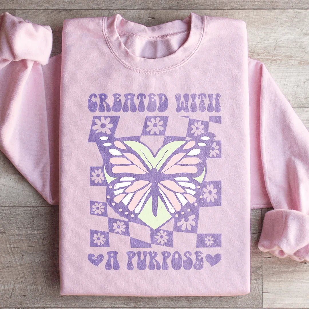 Created With A Purpose Sweatshirt