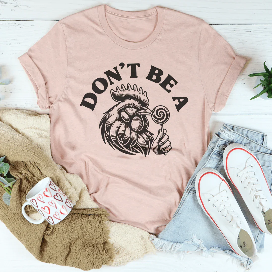 Don't Be A Tee