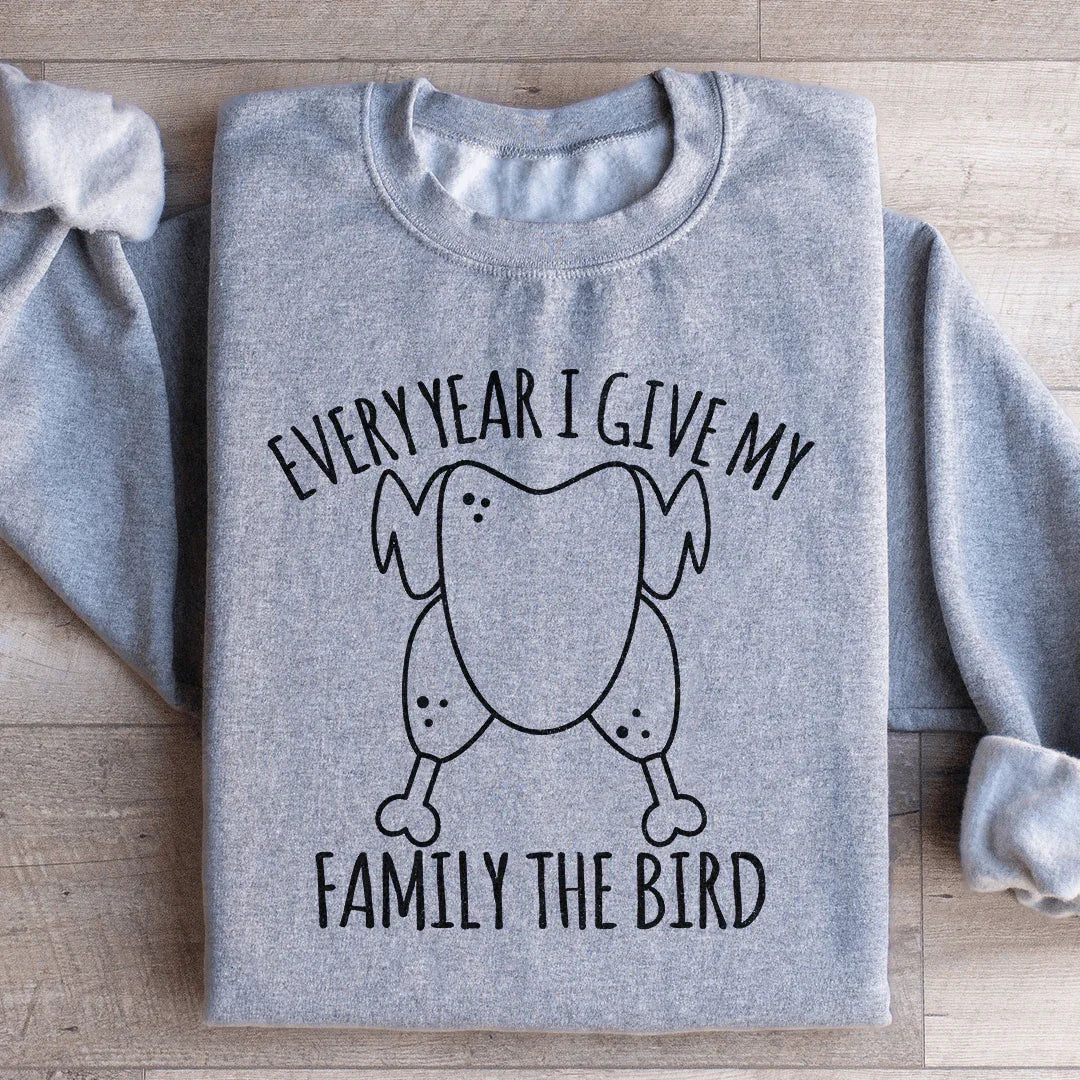 Every Year I Give My Family The Dinner Sweatshirt