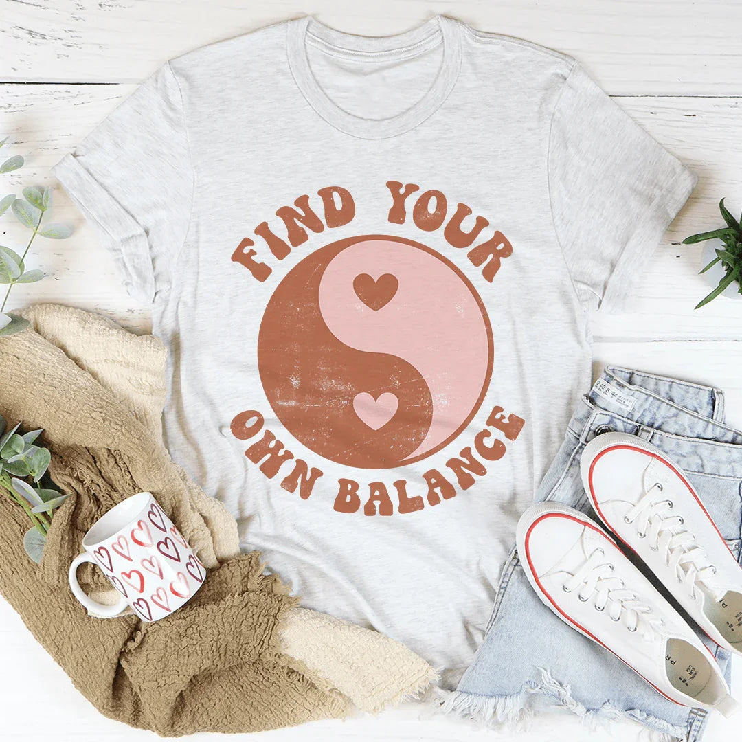 Find Your Own Balance Tee