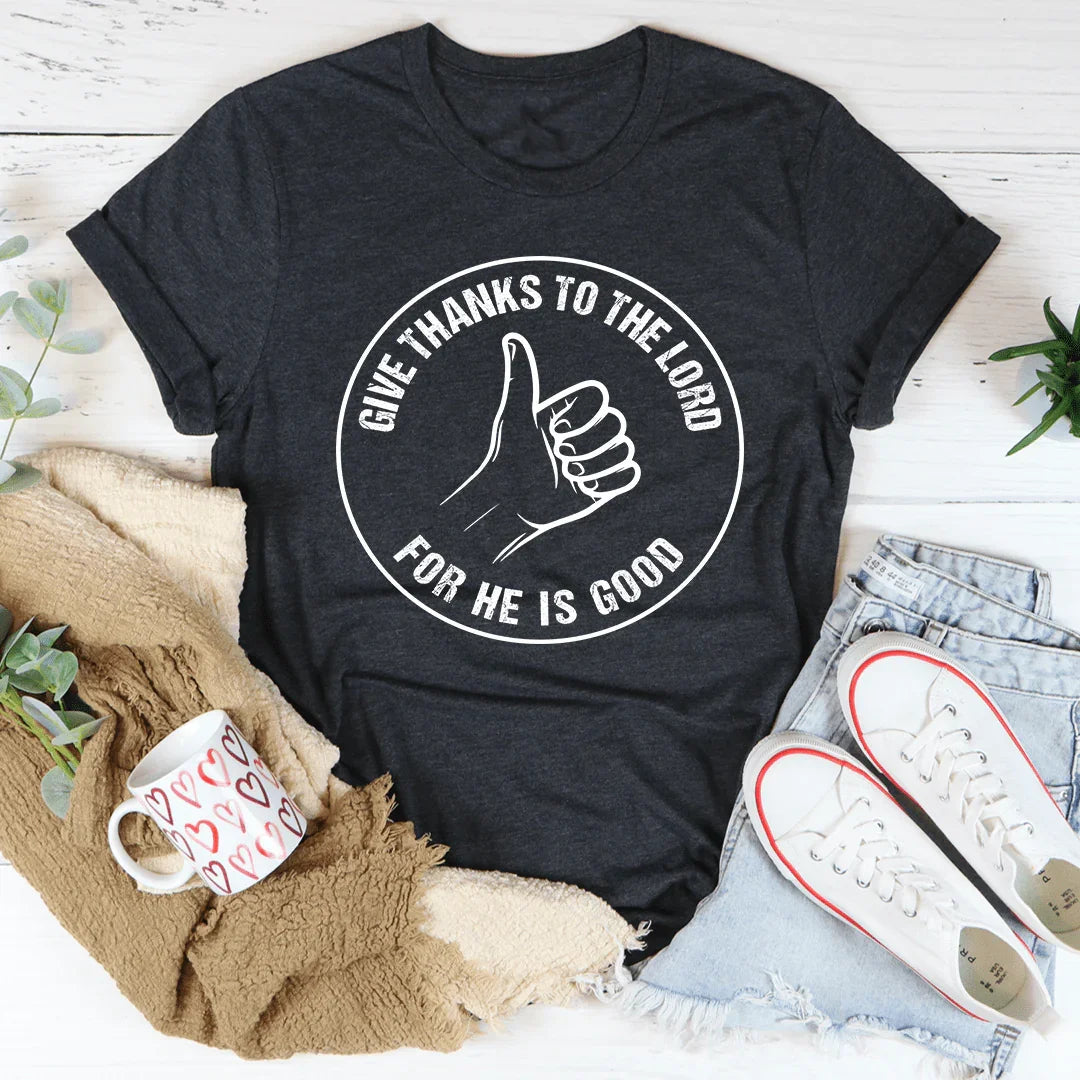 Give Thanks To The Lord Tee