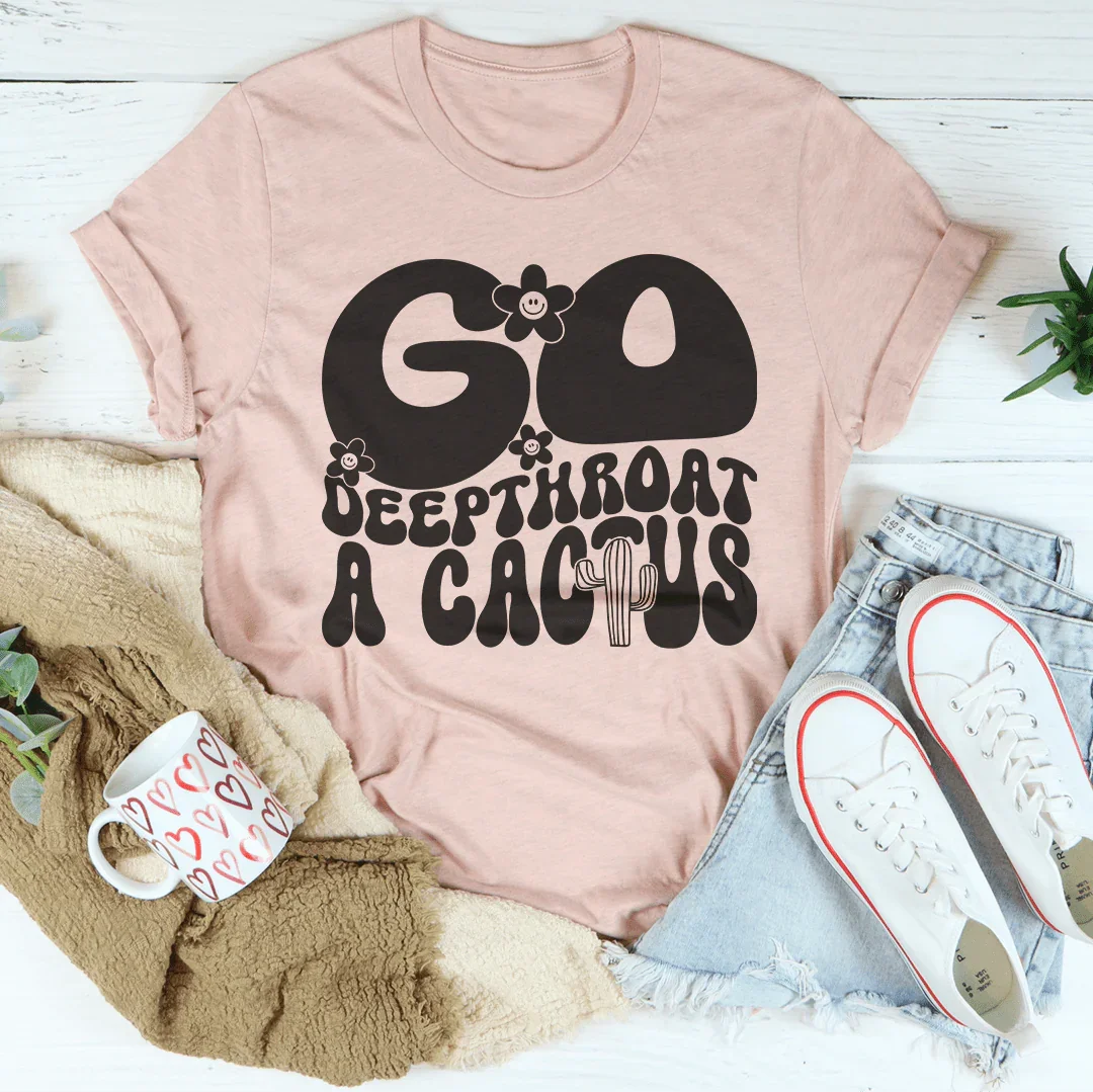 Go Deepthroat A Cactus Tee