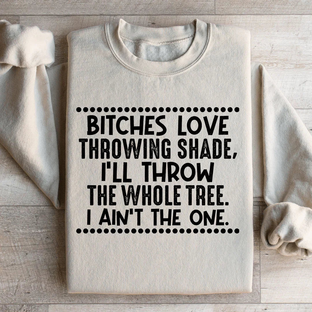 I Ain't The One Sweatshirt