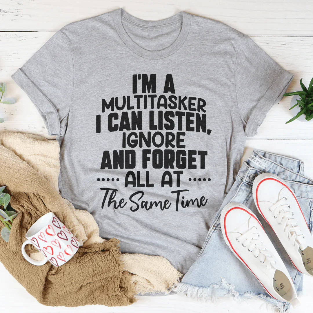 I Am A Multitasker Tee