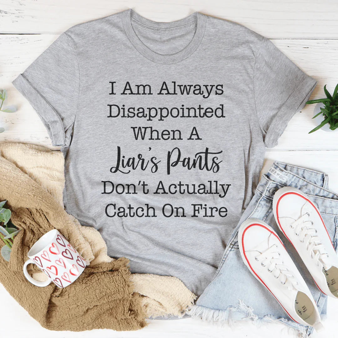 I Am Always Disappointed Tee