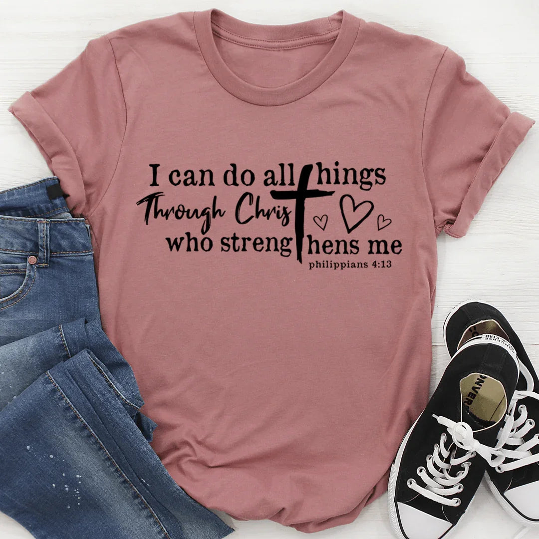I Can Do All Things Through Christ Tee