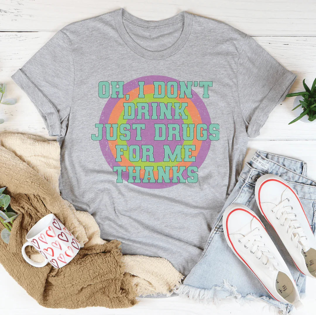 I Don't Drink Tee