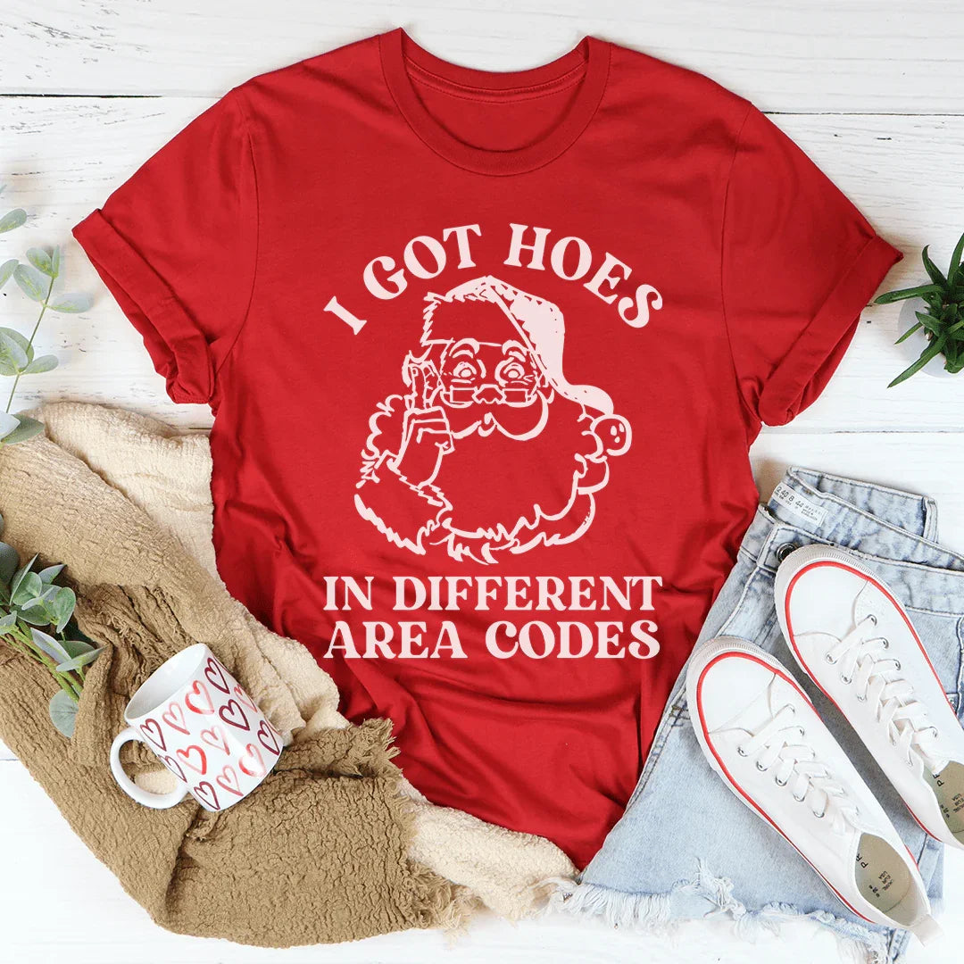 I Got Hoes In Different Area Codes Tee