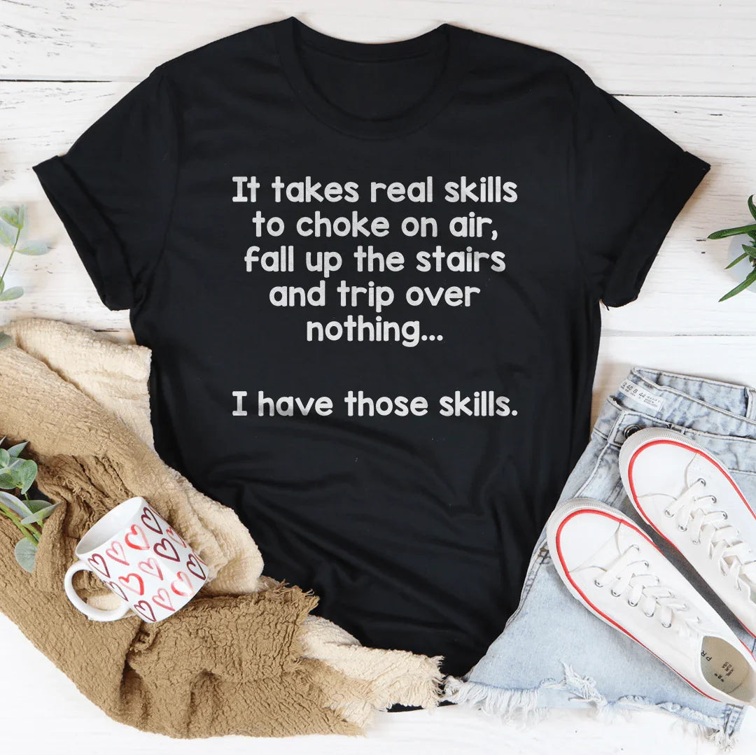I Have That Skill Tee