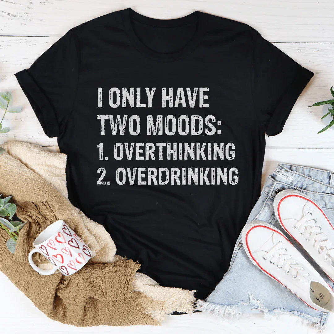 I Have Two Moods Tee