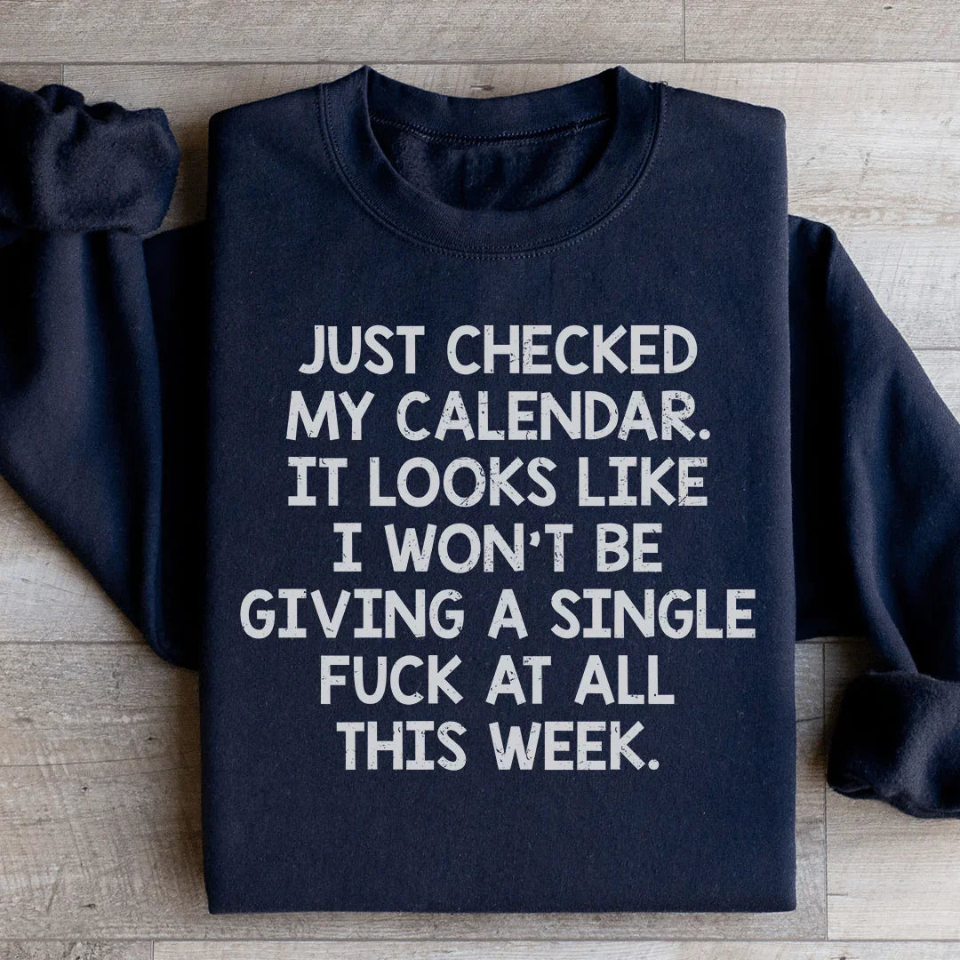 I Just Checked My Calendar Sweatshirt