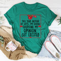 I'm Giving Everyone My Opinion This Year Tee