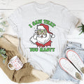 I Saw That You Nasty Tee
