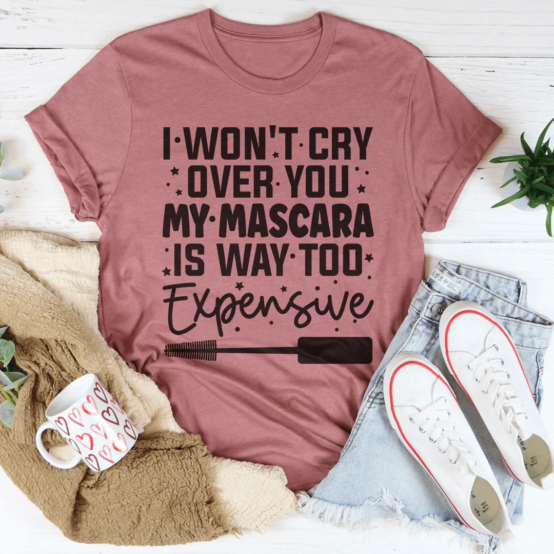 I Won't Cry For You Tee