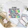 Intelligent People Swear Tee
