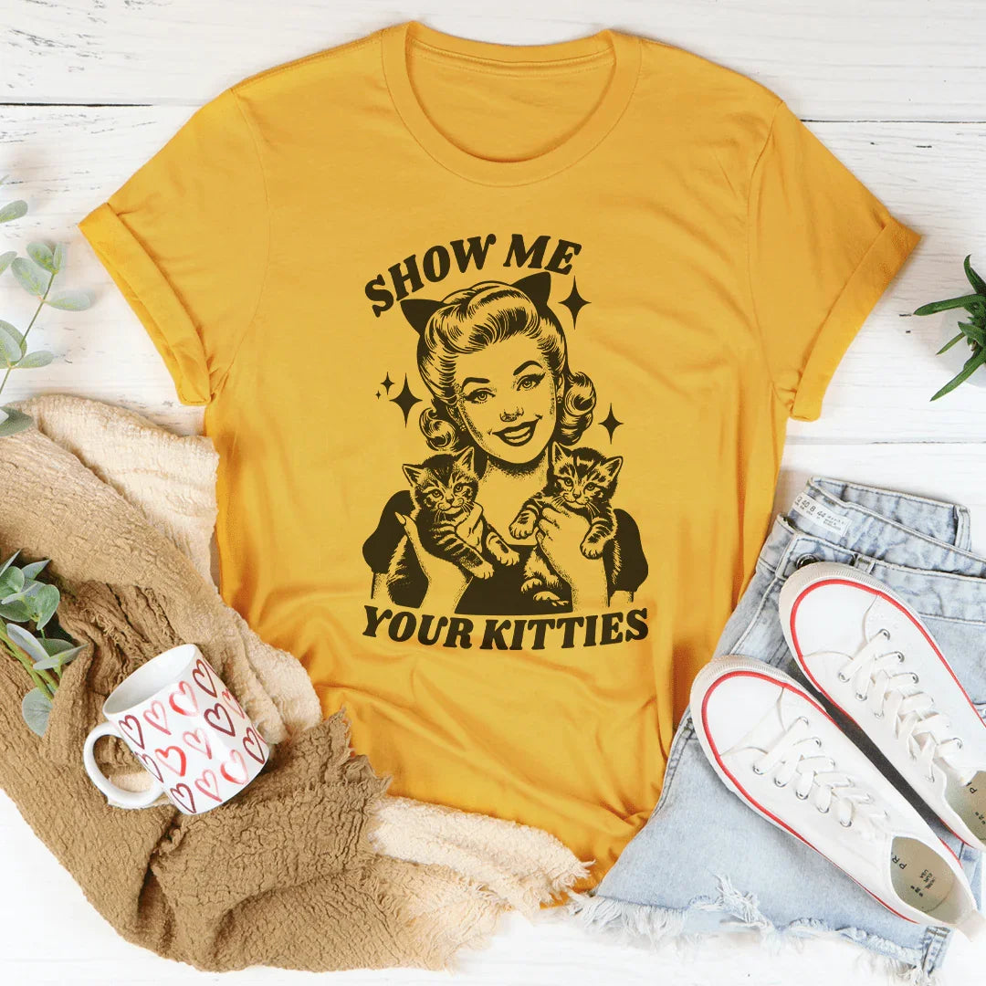 Show Me Your Kitties Tee